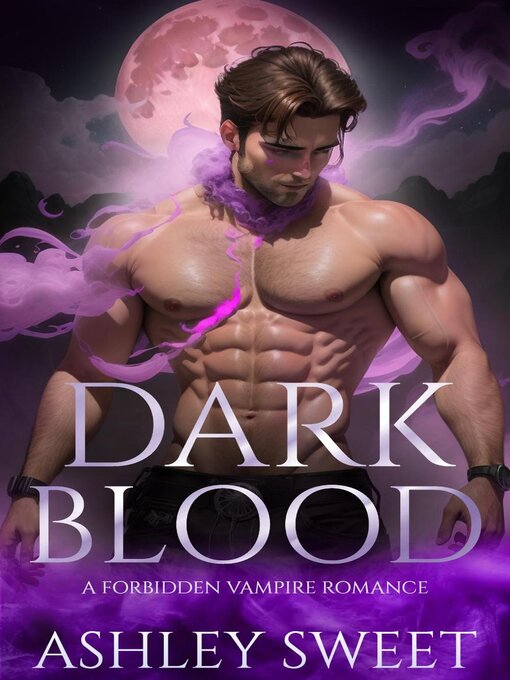 Title details for Dark Blood by Ashley Sweet - Available